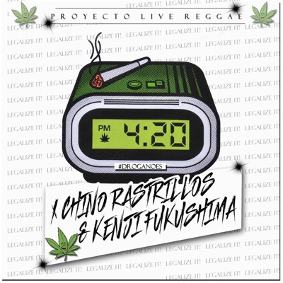 4:20 -¡Droga no es! (feat. Chino Rastrillos & Kenji Fukushima) - Single