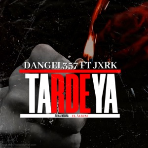 Tarde YA (feat. Jxrk)