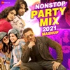 Nonstop Party Mix 2021 Mashup - Single