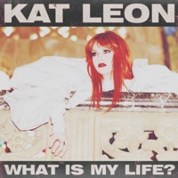 What Is My Life? - Single - Kat Leon
