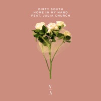 Home In My Hand (feat. Julia Church) - Dirty South