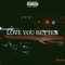 Love You Better - PMG Flex lyrics