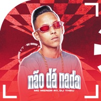 Não da Nada - Single - Mc Menor R7 & Dj Theu