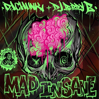 Mad Insane (feat. DJ Bobby B) - Single