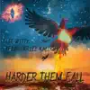 Stream & download Harder Them Fall (feat. Krizz Kaliko) - Single