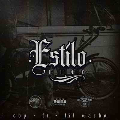 Estilo Fino (feat. Lil Wacho, Tinajo S13 & Mr Grifo) - Single