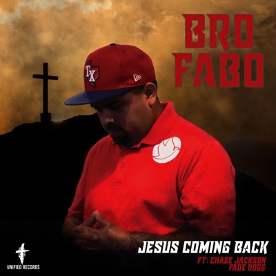 JESUS COMING BACK (feat. Fade dogg & Chase Jackson) - Single
