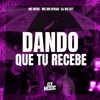 Dando Que Tu Recebe (feat. Mc bm oficial) - Single