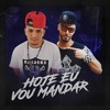 Hoje Eu Vou Mandar - Single