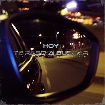 Hoy Te Paso a Buscar (feat. Dorn) - Single