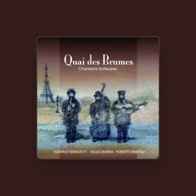 Listen to Quai des brumes, watch music videos, read bio, see tour dates & more!