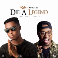 Die a Legend (feat. Ko-Jo Cue) - Single - Kelz WPMG