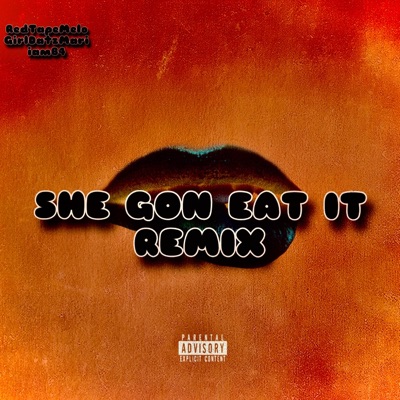 She Gon Eat It (feat. GirlDatzMari & iamB4) [Remix] - Single