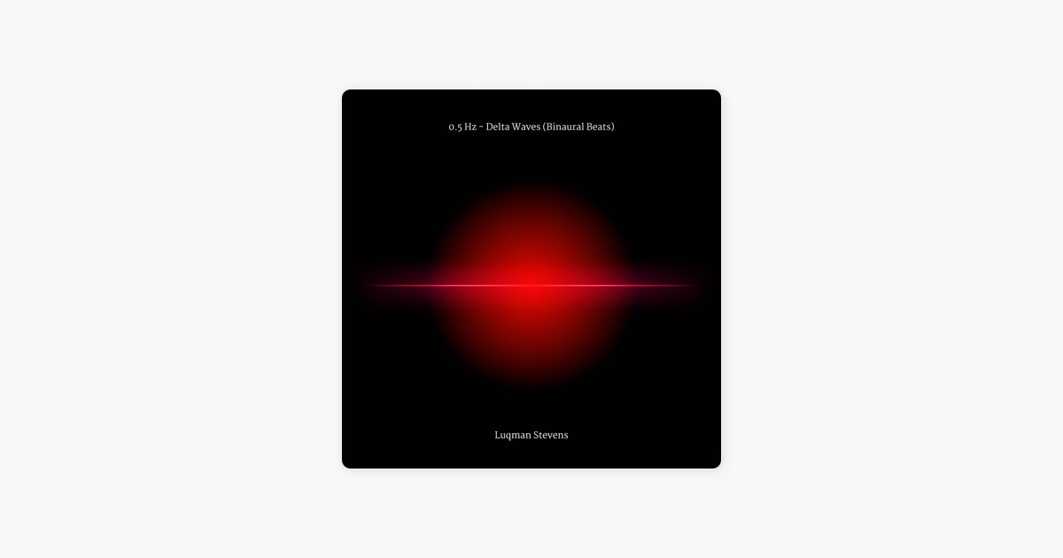 ‎0.5 Hz - Delta Waves (Binaural Beats) - Luqman Stevens & 0.5 Hz ...