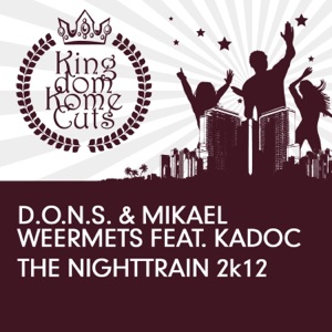 The Nighttrain 2K12 (feat. Kadoc) [Remixes]