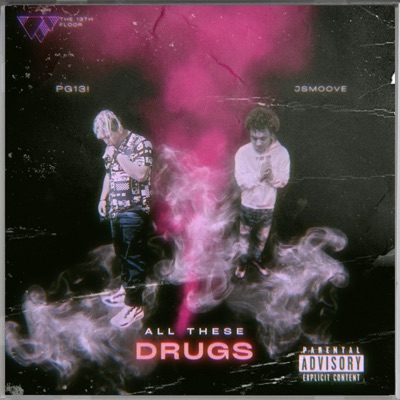 All These Drugs (feat. JSmoove) - Single
