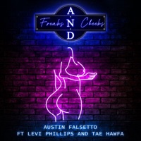 Freaks and Cheeks (feat. Levi Phillips & Tae Hawfa) - Single - Austin Falsetto