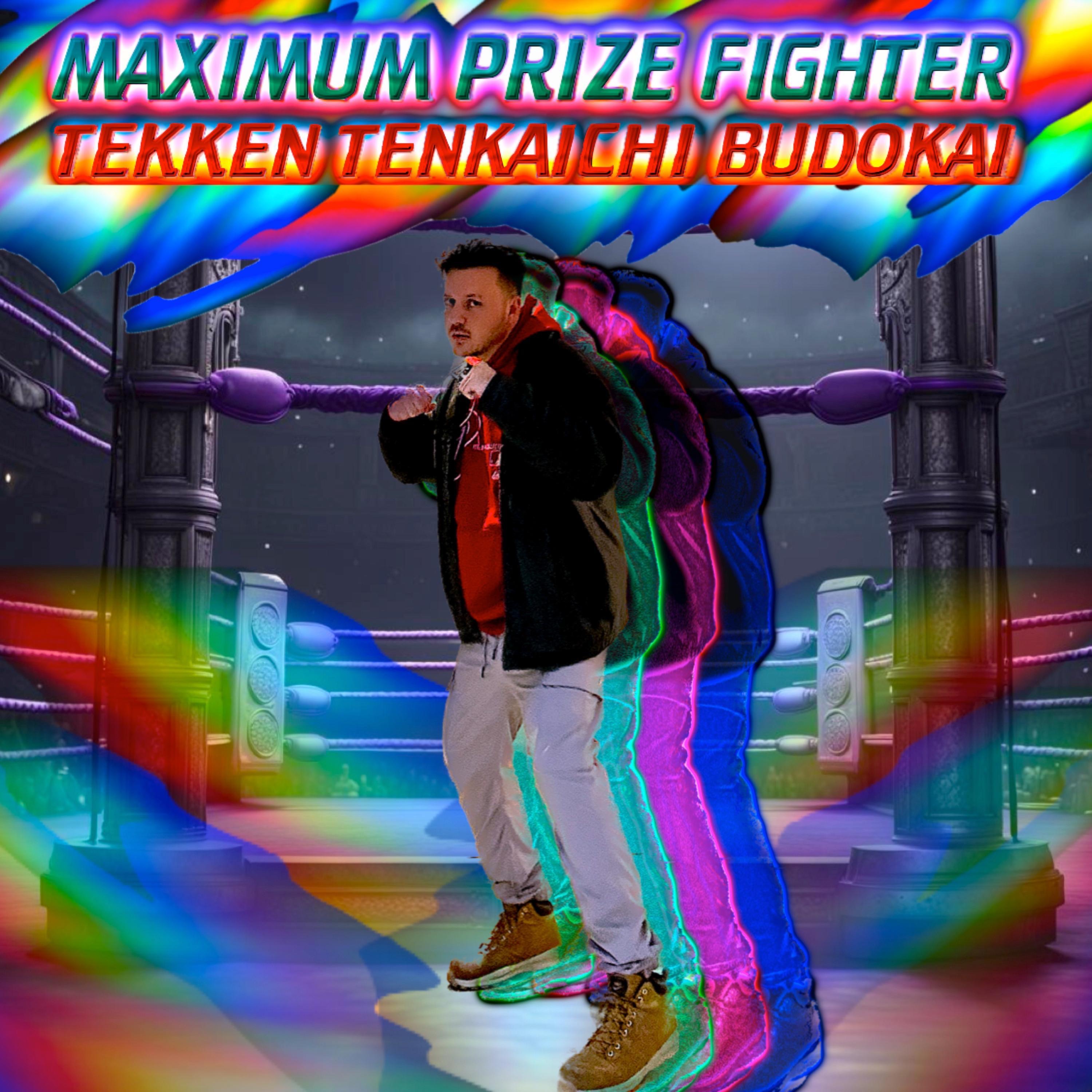 Maximum Prize Fighter : Tekken Tenkaichi Budokai