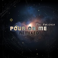 Pour On Me (Remixed) - Single - Jay Roecker