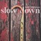 Slow Down - Todd Tilghman lyrics