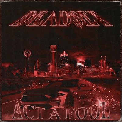 ACT A FOOL - Single