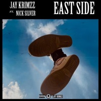 East Side (feat. NickSilver) - Single - Jay Krimzz