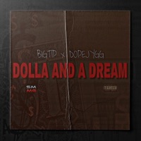 Dolla & A Dream (feat. Dopejygg) - Single - Bigtip