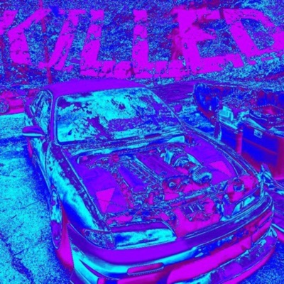 KILLED (feat. KLIAA) - Single