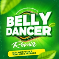 Belly Dancer (Remix) - Single - g.m.e yung mac