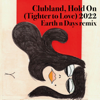 Hold On (Tighter to Love) 2022 (Earth n Days Remix Edit) - Clubland