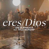 Eres Dios (feat. RTLA Worship) - Single - Greta Armenta