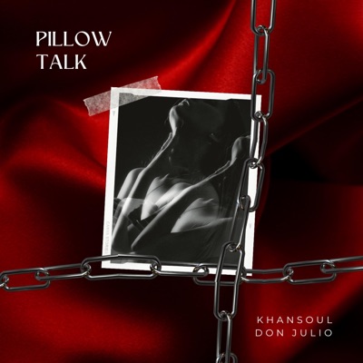 Pillow Talk (feat. Don Julio) - Single