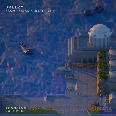 Breezy (From "Final Fantasy VIII") [feat. Patrick McBride] [Lo - Fi Edit] - Single