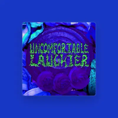 Listen to Uncomfortable Laughter, watch music videos, read bio, see tour dates & more!