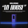 ROYAL REPUBLIC - My House;?>