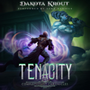 Tenacity: The Completionist Chronicles, Book 9 (Unabridged) - Dakota Krout