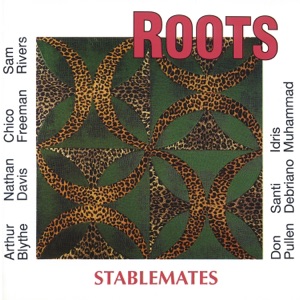 Stablemates (with Chico Freeman, Arthur Blythe, Sam Rivers & Nathan Davis)