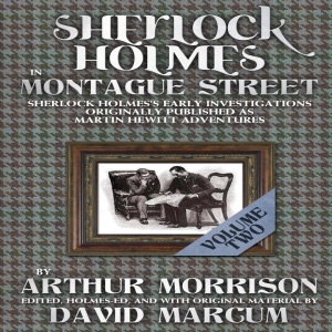 Sherlock Holmes in Montague Street: Volume 2 (Unabridged)