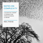 NOTES ON COMPLEXITY - Neil Theise Cover Art
