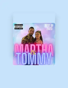 Dengarkan Martha & Tommy, tonton video musik, baca bio, lihat tanggal tur & lainnya!