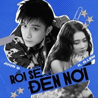 Rồi Sẽ Đến Nơi (Duet Version) - Single - JUUN D & Olew