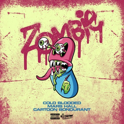 Zombie (feat. Mars Hall & Cartoon Bondurant) - Single