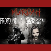 Murdah (feat. Bizzy Bone) - Single - Profound LA