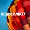 Spontaneous Groovin' Combustion - Spontaneity