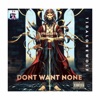 Don't Want None - Single