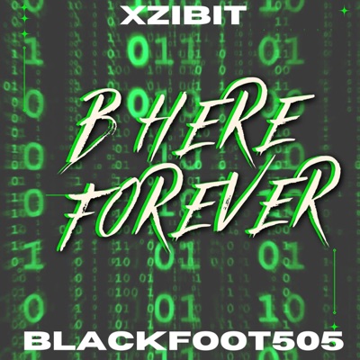 B Here Forever (feat. Xzibit) - Single