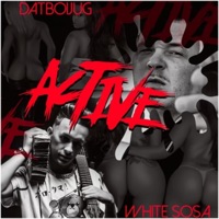Active (feat. White $Osa) - Single - Datboijug