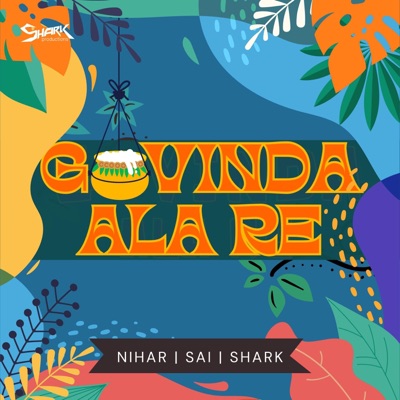 Govinda Ala Re (feat. Sai Godbole & Nihar Shembekar) - Single
