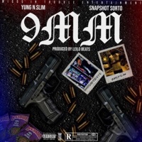 9MM (feat. Snapshot Sorto) - Single - Yung N Slim