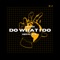 Do What I Do (feat. Defplays) - Grim Deviin lyrics